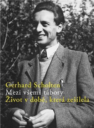 Mezi všemi tábory - Život v době, která zešílela