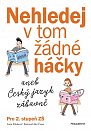 Nehledej v tom žádné háčky aneb Český jazyk zábavně