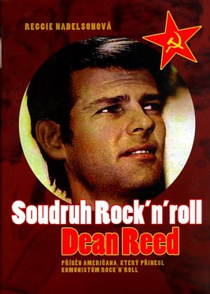Soudruh Rock´n´roll - Dean Reed