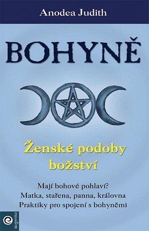 Bohyně - Ženské podoby božství