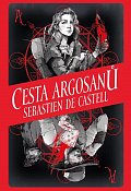 Cesta Argosanů (Prequel Divotvůrce)