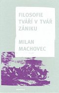 Filosofie - Tváří v tvář zániku