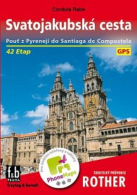 Svatojakubská cesta: Pouť z Pyrenejí do Santiaga de Compostela/Turistický průvodce Rother