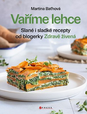 Vaříme lehce - Slané i sladké recepty od blogerky Zdravě živená