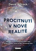 Procitnutí v nové realitě 1. díl - UFO, tajné vesmírné programy, lucidní snění, nanebevstoupení, strážci portálů, mimozemské duše