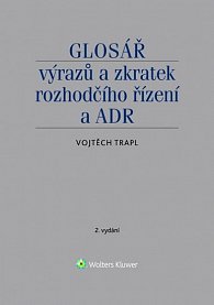 Glosář výrazů a zkratek rozhodčího řízení a ADR