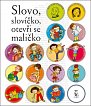 Slovo, slovíčko, otevři se maličko