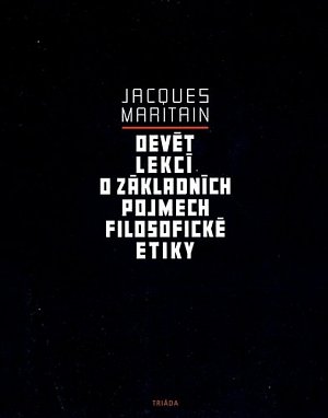 Devět lekcí o základních pojmech filosofické etiky