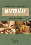 Materiály II - Pro učební obor Truhlář