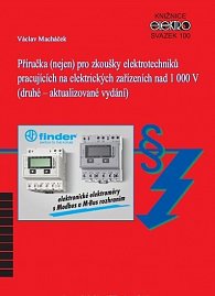 Příručka (nejen) pro zkoušky elektrotechniků pracujících na elektrických zařízeních nad 1 000 V (2. aktualizované vydání)