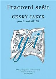 Český jazyk 3 pro základní školy - Pracovní sešit, 1.  vydání