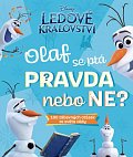 Ledové království - Olaf se ptá PRAVDA nebo NE?