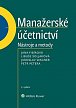 Manažerské účetnictví - Nástroje a metody, 3.  vydání