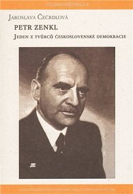 Petr Zenkl: Jeden z tvůrců československé demokracie