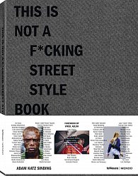 This is Not a F*cking Street Style Book