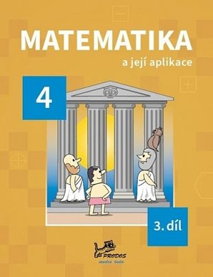 Matematika a její aplikace pro 4. ročník - 3. díl, 2.  vydání