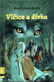 Vlčice a dívka - Moira, kniha první