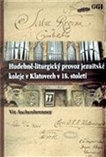 Hudebně-liturgický provoz jezuitské koleje v Klatovech v 18. století