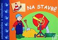 Na Stavbě - Omalovánka
