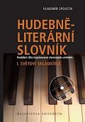 Hudebně-literární slovník. Hudební díla inspirovaná slovesným uměním: Světoví skladatelé. I. díl slovníkové trilogie