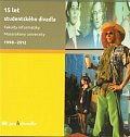 15 let studentského divadla Fakulty informatiky Masarykovy univerzity: 1998–2012