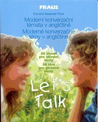 Let´s Talk - Moderní konverzační témata v angličtině / Moderné konverzačné témy v angličtine
