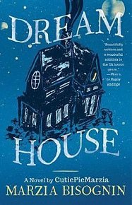 Dream House : A Novel by CutiePieMarzia