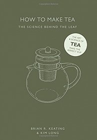 How to Make Tea: The Science Behind the Leaf