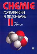 Chemie pro gymnázia II. - Organická a biochemie