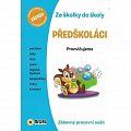 Procvičujeme - Předškoláci Ze školky do školy