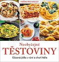 Neobyčejné těstoviny - Úžasná jídla s vůní a chutí Itálie