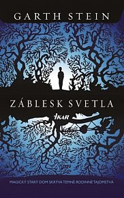 Záblesk svetla - Magický starý dom skrýva temné rodinné tajomstvá