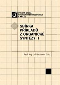 Sbírka příkladů z organické syntézy I