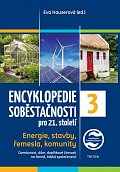 Encyklopedie soběstačnosti pro 21. století 3. díl - Energie, stavby, řemesla, komunity