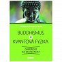 Buddhismus a kvantová fyzika - Zaměřeno na skutečnost