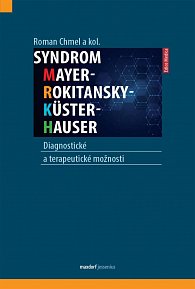 Syndrom Mayer-Rokitansky-Küster-Hauser: Diagnostické a terapeutické možnosti