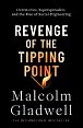 Revenge of the Tipping Point: Overstories, Superspreaders and the Rise of Social Engineering