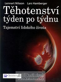 Těhotenství týden po týdnu - Tajemství lidského života - 2.vydání