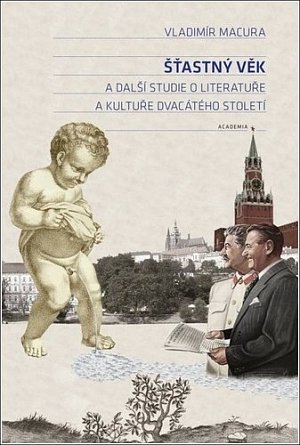 Šťastný věk a další studie o literatuře a kultuře dvacátého století