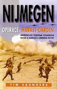 Nijmegen - Operace " Market Garden" - americká 82. vzdušná výsadková divize a gardová obrněná divize