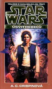Star Wars - Han Solo III - Úsvit rebelů