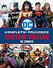 DC COMICS: Kompletní průvodce světem postav