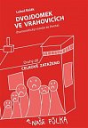 Dvojdomek ve Vrahovicích - Celkově zataženo