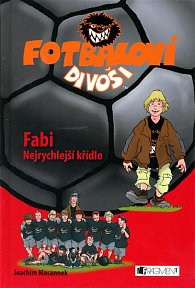Fotbaloví divoši - Fabi