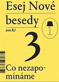 Esej Nové besedy 3 - Co nezapomínáme