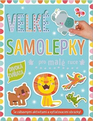 Velké samolepky pro malé ruce Divoká zvířata