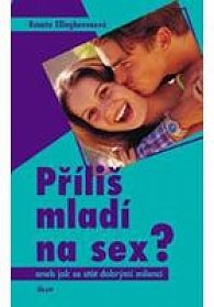 Příliš mladí na sex? aneb jak se stát dobrými milenci