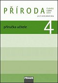 Příroda 4 pro ZŠ - Člověk a jeho svět - Příručka učitele