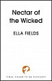 Nectar of the Wicked: A HOT enemies-to-lovers and marriage of convenience dark fantasy romance!