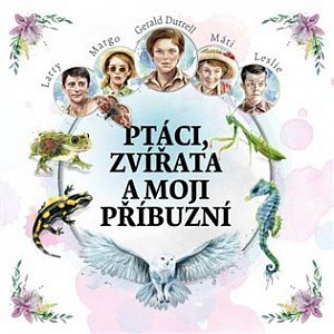 Ptáci, zvířata a moji příbuzní - CDmp3 (Čte Jan Vondráček)